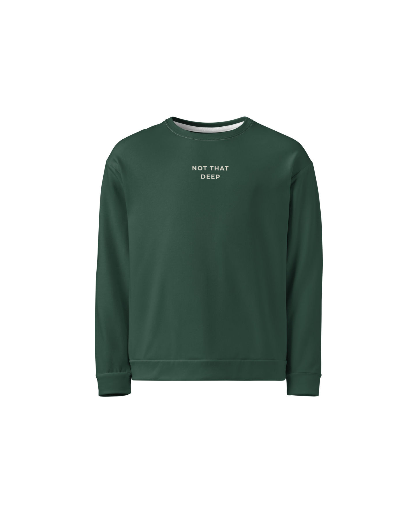 Deep Recycled Sweater in forest green with Not That Deep front print