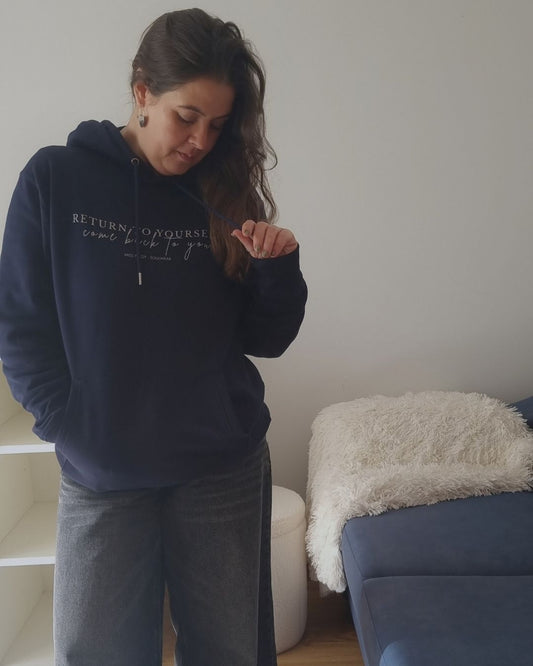 Return To Yourself Organic Hoodie in navy with Return To Yourself Come Back To You front print